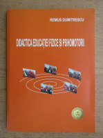 Remus Dumitrescu - Didactica educatiei fizice si psihomotorii
