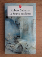 Robert Sabatier - Le Sourire aux levres