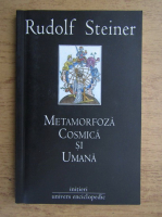 Rudolf Steiner - Metamorfoza cosmica si umana