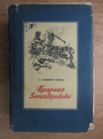 S. N. Sergheev Tenski - Epopeea sevastopolului (volumul 3)