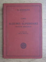 Th. Angheluta - Curs de algebra superioara (1940)