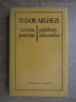 Anticariat: Tudor Arghezi - Cuvinte potrivite (editie bilingva romana-spaniola)