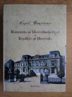 Virgil Nemoianu - Opere, volumul 5. Romania si liberalismele ei. Traditie si libertate