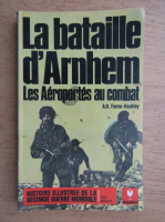 A. H. Farrar-Hockley - La bataille d'Arnhem