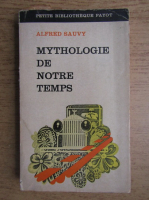Alfred Sauvy - Mythologie de notre temps