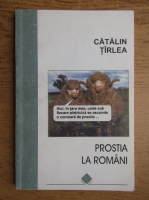 Anticariat: Catalin Tarlea - Prostia la romani