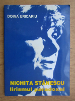Doina Uricariu - Nichita Stanescu. Lirismul paradoxal