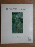 Elisabeth Foucart Walter, Pierre Rosenberg - Le chat et la palette