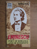 Eminescu. Poet of Romania and of eternity