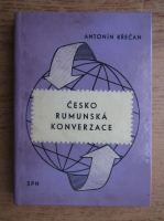 Felix Antonin Krecan - Cesko-rumunska konverzace