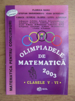 Florica Banu - Olimpiadele de matematica 2003. Clasele V-VI
