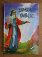 Florin Bica - Eroii Bibliei