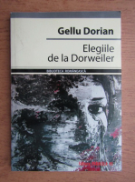 Gellu Dorian - Elegiile de la Dorweiler