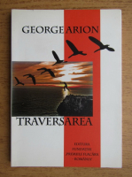 George Arion - Traversarea
