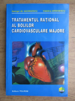 George Georgescu - Tratamentul rational al bolilor cardiovasculare majore