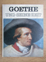 Goethe und Seine Zeit