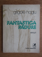 Anticariat: Grigore Hagiu - Fantastica padure