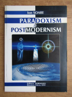 Ion Soare - Paradoxism si postmodernism