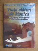 Iordache Beatrice Liliana - Viata alaturi de Monica