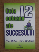 Jim Rohn - Cele 12 coloane ale succesului