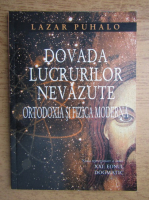 Lazar Puhalo - Dovada lucrurilor nevazute. Ortodoxia si fizica moderna