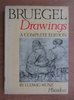 Ludwig Munz - Bruegel drawings, a complete edition