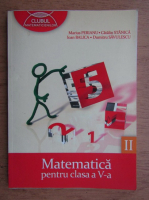 Marius Perianu, Catalin Stanica, Ioan Balica, Dumitru Savulescu - Matematica pentru clasa a V-a (volumul 2)