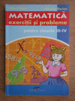 Mihail Rosu, Niculina Ilarion - Matematica, exercitii si probleme pentru clasele III-IV