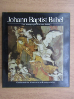 Peter Felder - Johann Baptist Babel, eine monographie