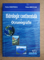 Petre Gastescu, Petre Bretcan - Hidrologie continentala si oceanografie