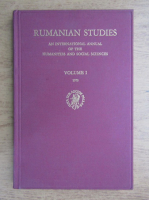 Rumanian studies. An international annual of the humanities and social sciences (volumul 1)