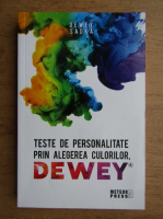 Anticariat: Sadka Dewey - Teste de personalitate prin alegerea culorilor