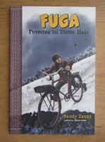Sandy Zaugg - Fuga. Povestea lui Dieter Hain