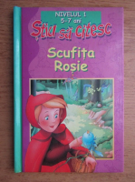 Scufita rosie. Stiu sa citesc. Nivelul 1, 5-7 ani