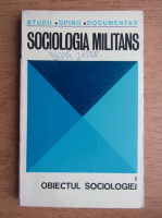 Anticariat: Sociologia militans. Obiectul sociologiei (volumul 1)