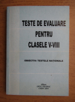 Teste de evaluare pentru clasele V-VIII. Obiectiv, testele nationale (2003)