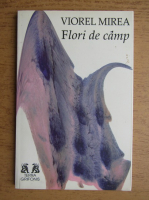 Anticariat: Viorel Mirea - Flori de camp