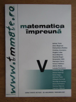 Adrian Troie - Matematica impreuna. Clasa a V-a, semestrul I (2007)