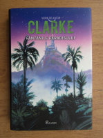 Arthur C. Clarke - Fantanile paradisului