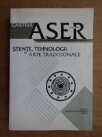 Caietele ASER. Stiinte, tehnologii si arte traditionale, nr. 6, 2010