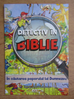 Detectiv in Biblie. In cautarea poporului lui Dumnezeu