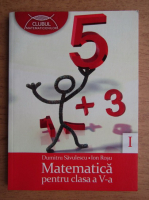 Dumitru Savulescu - Matematica pentru clasa a V-a (volumul 1, 2010)