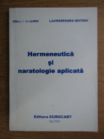 Emilia Boghiu, Lacramioara Mutoiu - Hermeneutica si naratologie aplicata