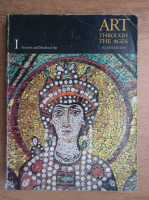Gardner's Art through the ages. Ancient and Medieval Art (volumul 1)
