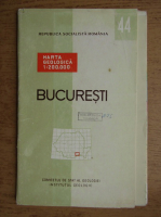 Harta geologica. Bucuresti (editie bilingva, contine harta)
