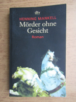 Henning Mankell - Morder ohne Gesicht