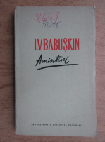 Anticariat: I. V. Babuskin - Amintiri