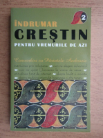 Indrumar crestin pentru vremurile de azi (volumul 2)