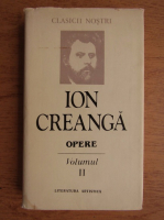 Ion Creanga - Opere (volumul 2)