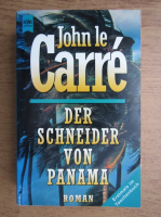 John Le Carre - Der Schneider von Panama